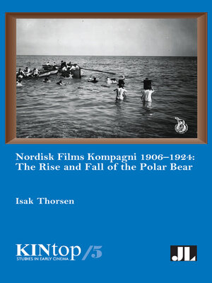 cover image of Nordisk Films Kompagni 1906–1924